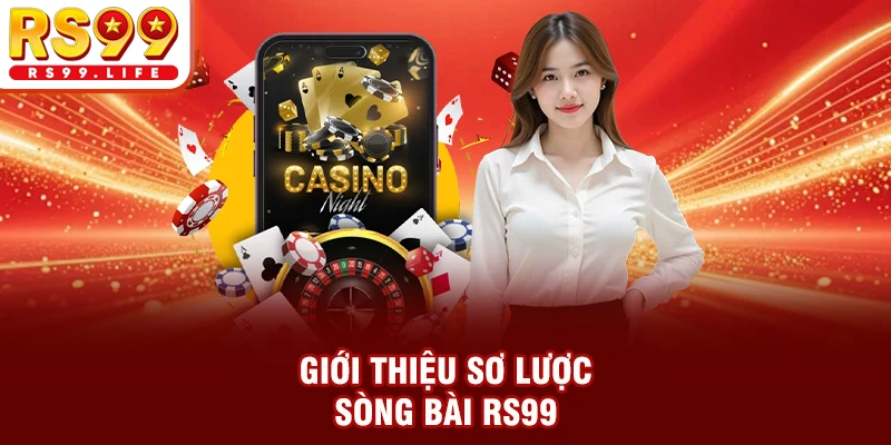 Giới thiệu sơ lược sòng bài RS99