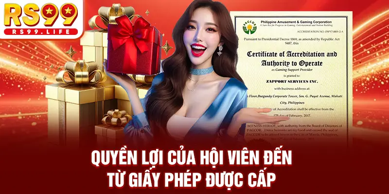 Quyền lợi của hội viên đến từ giấy phép được cấp