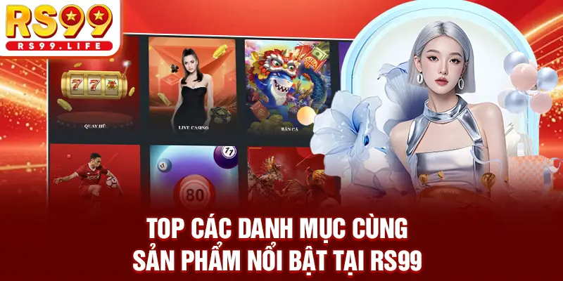 Top các danh mục cùng sản phẩm nổi bật tại RS99